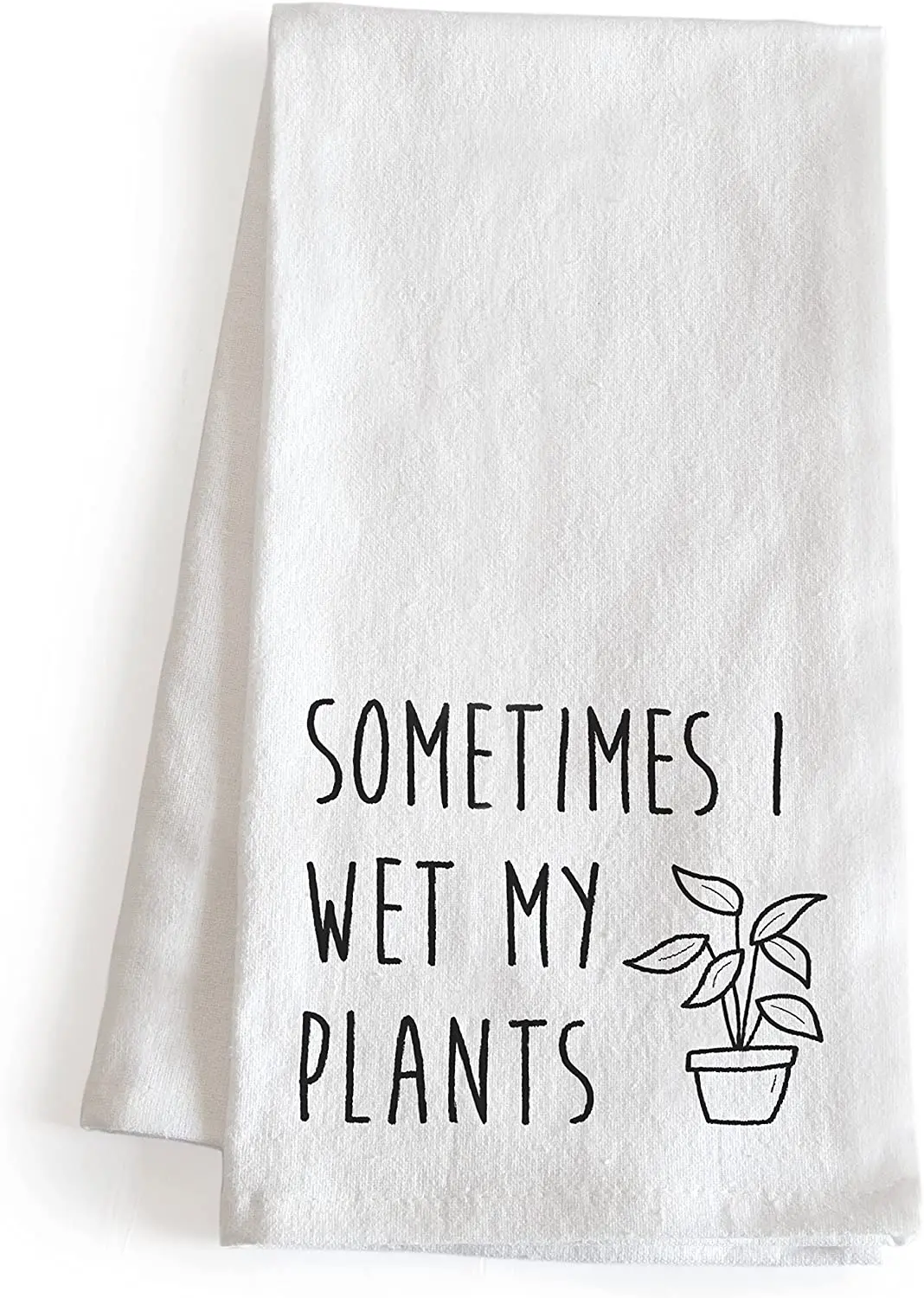 Sometimes I Wet My Plants Kitchen Towel 18x24 Inch, I Wet My Plants Towel, Kitchen Funny Dish Towel Saying, Funny Kitchen Towels