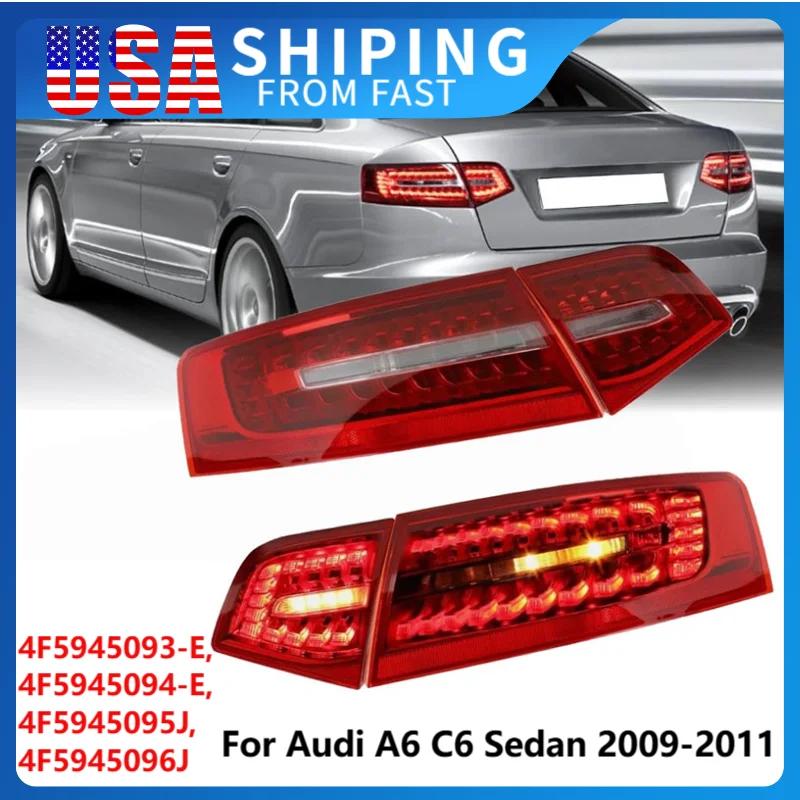 

Задний светодиодный задний фонарь автомобиля для Audi A6 C6 Sedan 2009-2011, указатель поворота, задний фонарь тормоза 4F5945093-E, 4F5945094-E, 4F5945095J, 4F5945096J