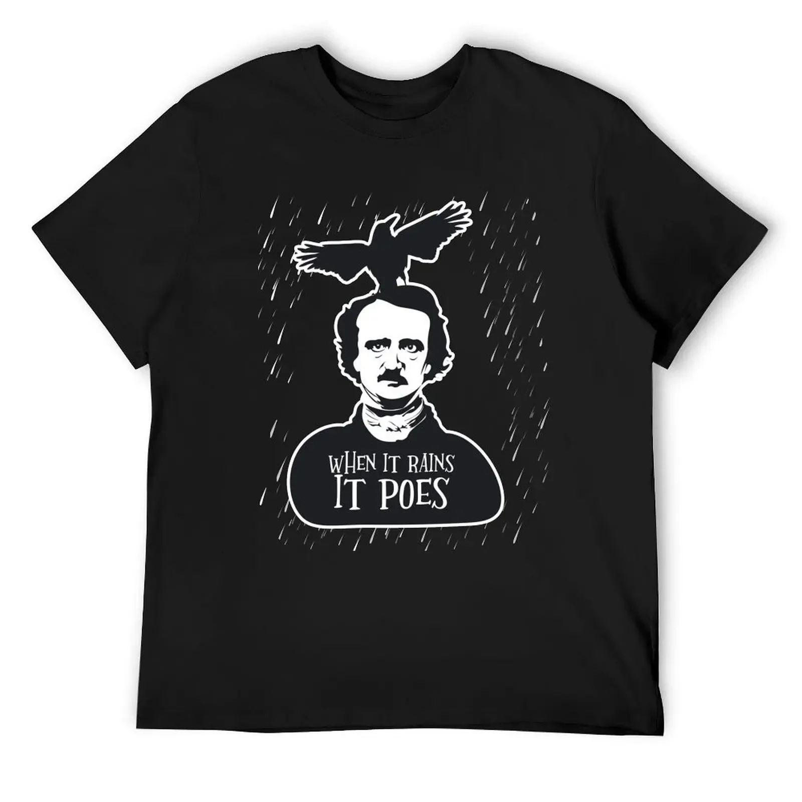 

Funny Edgar Allan Poe When It Rains It Poes T-Shirt custom shirt tees new gifts and t-shirts mens clothing