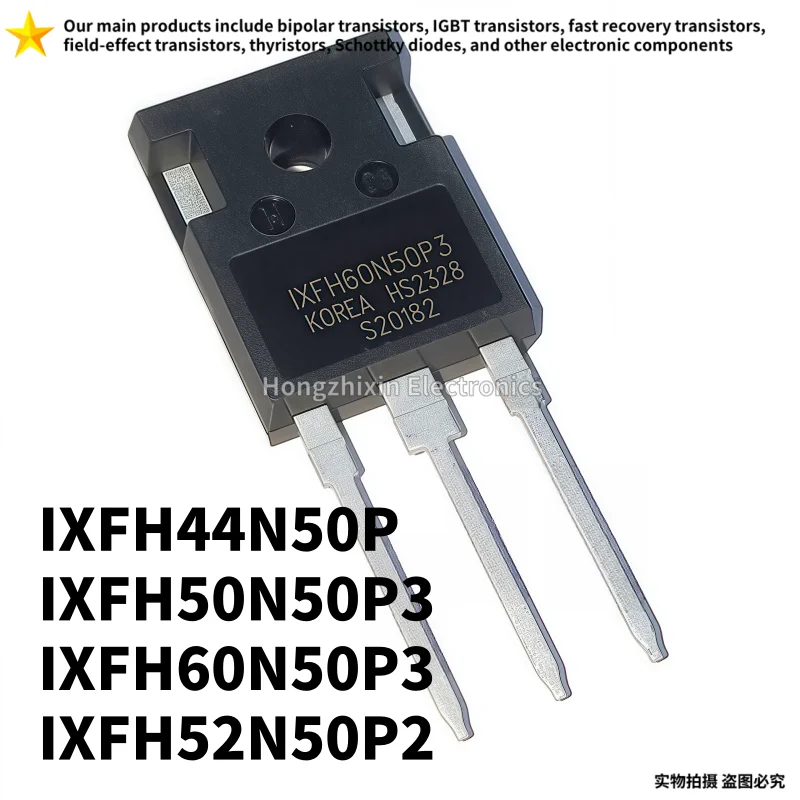 

10PCS NEW Original IXFH44N50P 44N50P IXFH50N50P3 50N50P3 IXFH52N50P2 52N50P2 IXFH60N50P3 60N50P3 TO-247 MOSFET