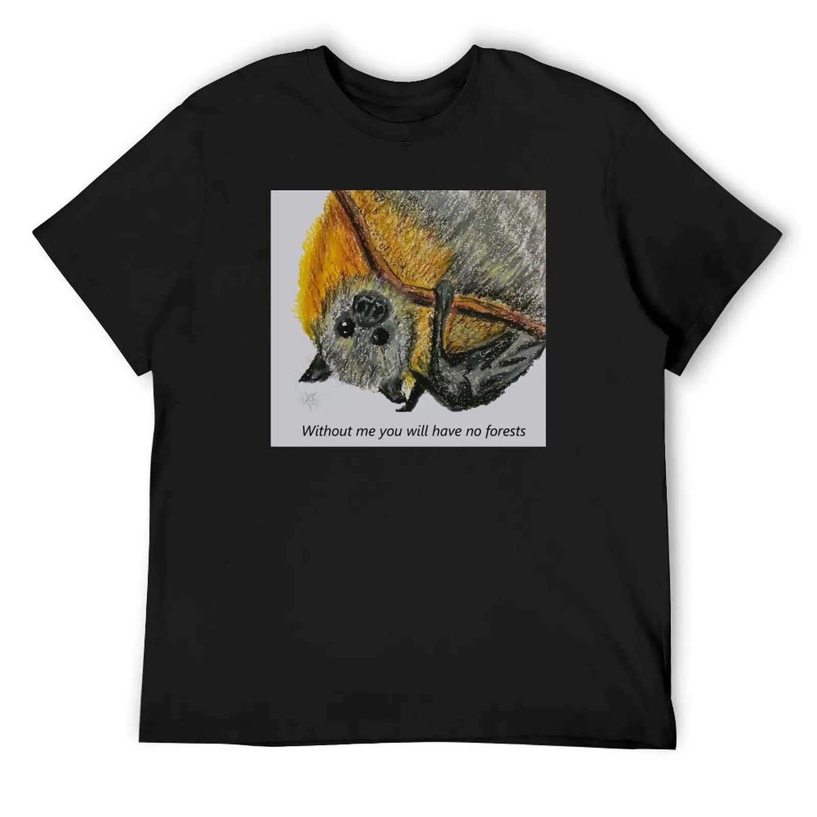 

Batzilla- No Bats, No Forests by Wendy Cameron T-Shirt
