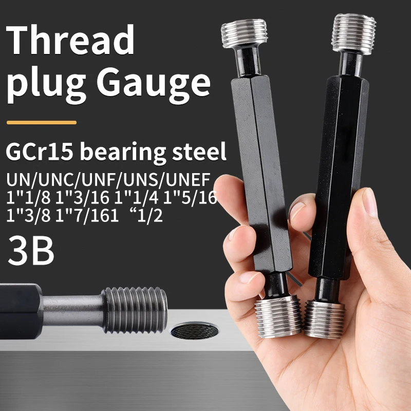 

1PCS 3B 1''1/8 1''3/16 1''1/4 1''5/16 1''3/8 1''7/16 1''1/2 UN/UNC/UNF/UNS/UNEF America Standard Fine Tooth Thread Plug Gauge