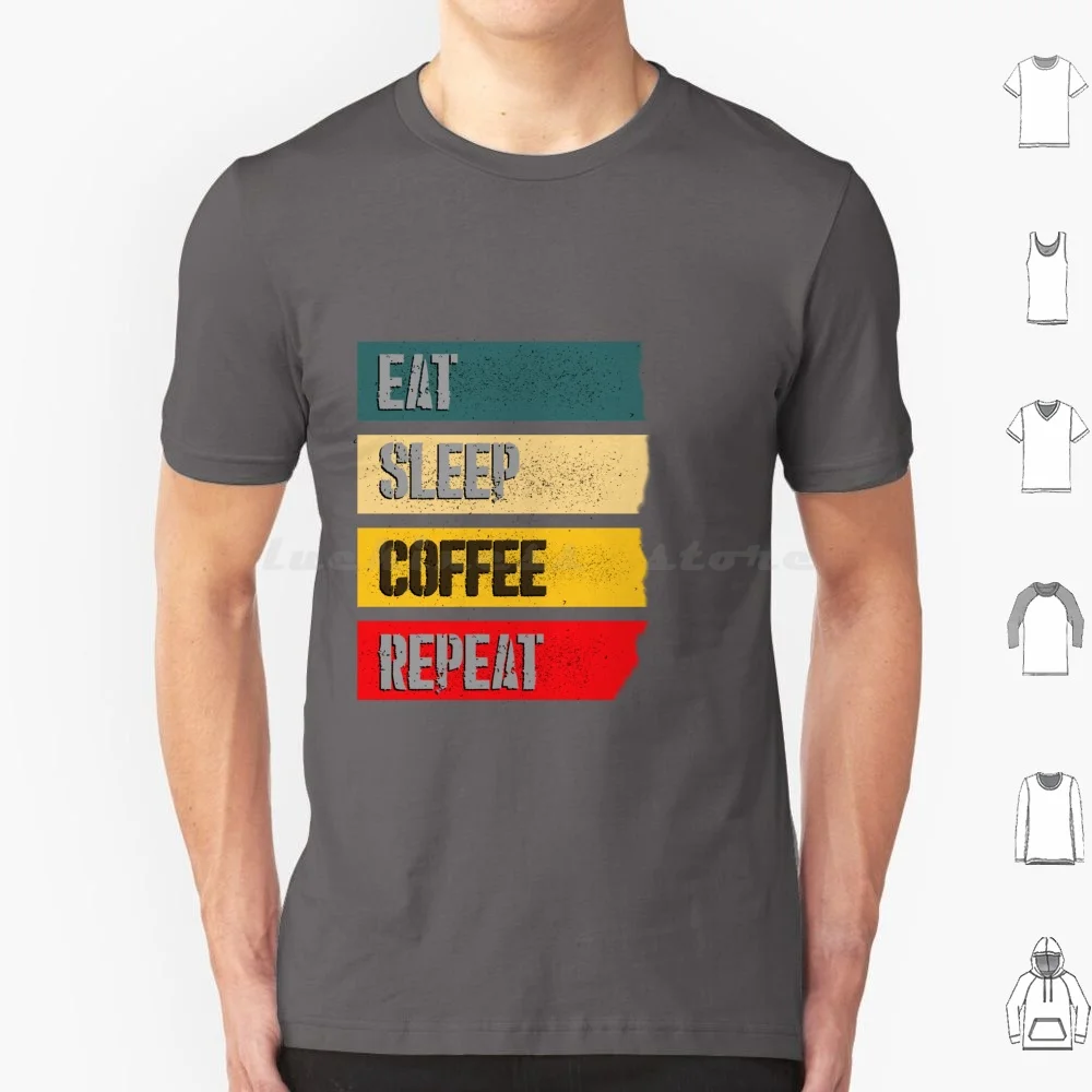 Eat , Sleep , Coffee , Repeat T Shirt Cotton Men Women DIY Print Coffee Addict Ritual Love Coffee Worship Funny Cup Joe Drink