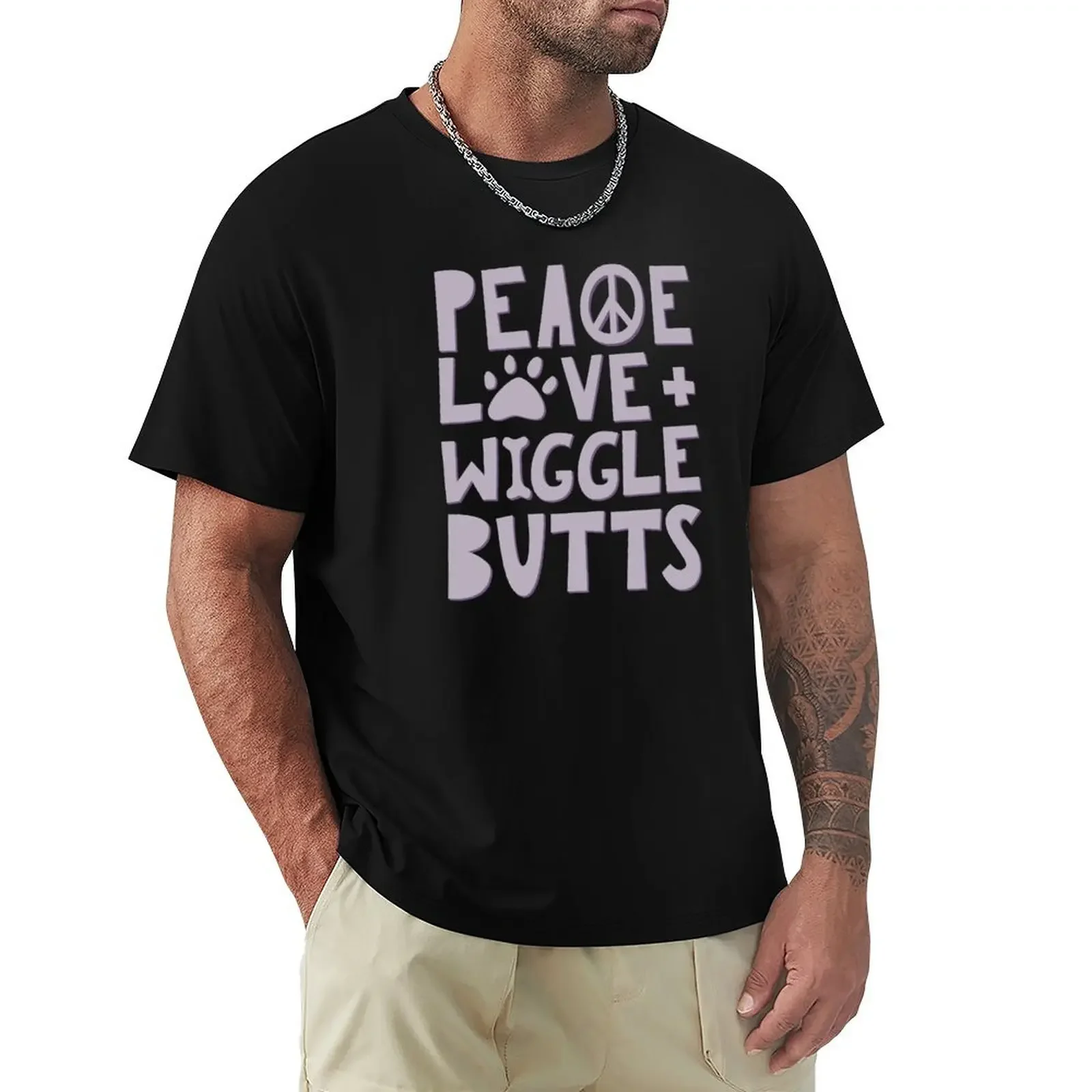 Peace, Love, + Wiggle Butts | Animal Lover T-Shirt anime stuff man t shirt rapper graphic tees quick drying mens fashion