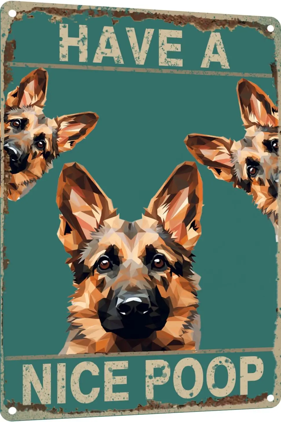 Metal Sign German Shepherd Have a Nice Poop Sign Vintage Funny Sign Retro Aluminum Tin Signs for Home Farm Garden Bar Bathr sign