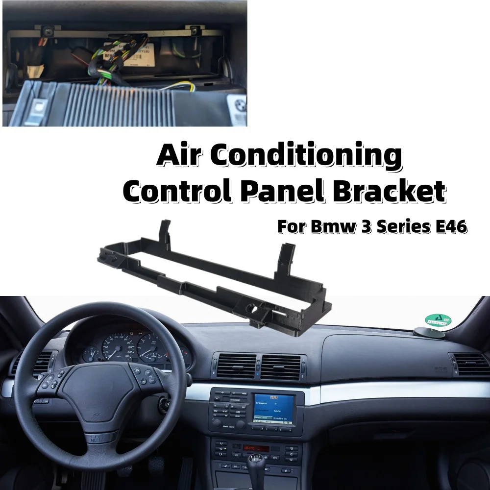 Car Air Conditioning Control Panel Bracket Car Climate Control Hvac Rack Interior Mouldings Accessories For Bmw 3 Series E46