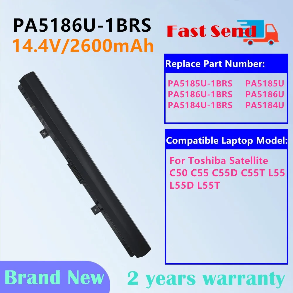 

PA5184U-1BRS PA5185U-1BRS 14.4V PA5186U-1BRS Laptop Battery For Toshiba Satellite C50 L50-B C50-A/-B C55 C55-B C55D C55T