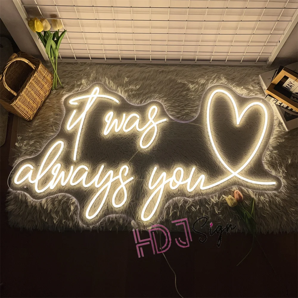 

It Was Always You Neon Signs LED Wedding Boda Party Romantic Sign Lights Bedroom Room Decor Art Wall Decoration Lamp Night Light