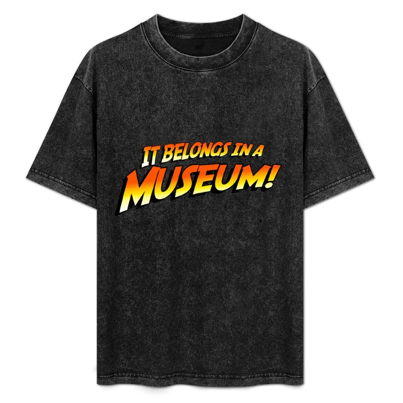 

It Belongs In A Museum! T-Shirt Sun Protective Outdoor Tee Top