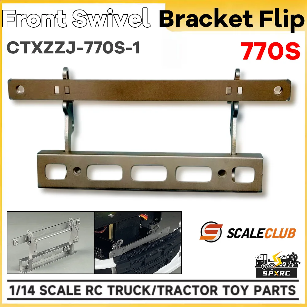 770S Front Swivel Bracket Flip Hinge Silver CTXZZJ-770S-1 For 1/14 Tamiyaa RC Truck Tractor Scaniaa SCALECLUB Toy Model Parts