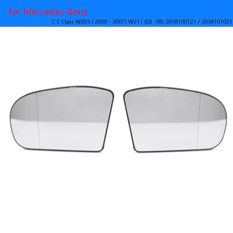 

Car wide angle heated mirror glass for Mercedes BENZ C E Class W203 ( 2000 - 2007) W211 (02 -08) 2038100121 / 2038101021