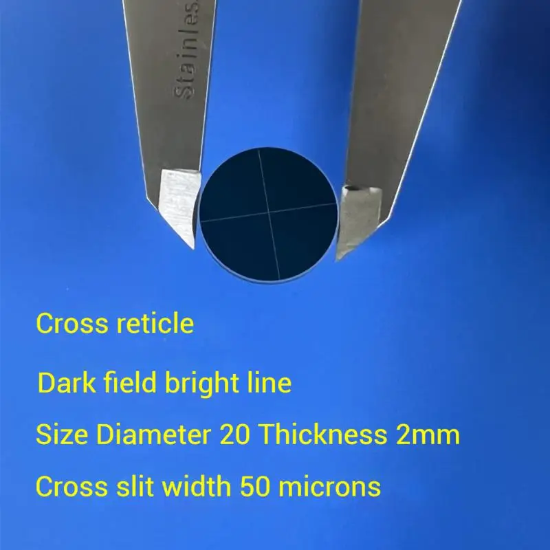 

50 Micron Cross Reticle Diameter 20 Thickness 2Mm Dark Field Bright Line