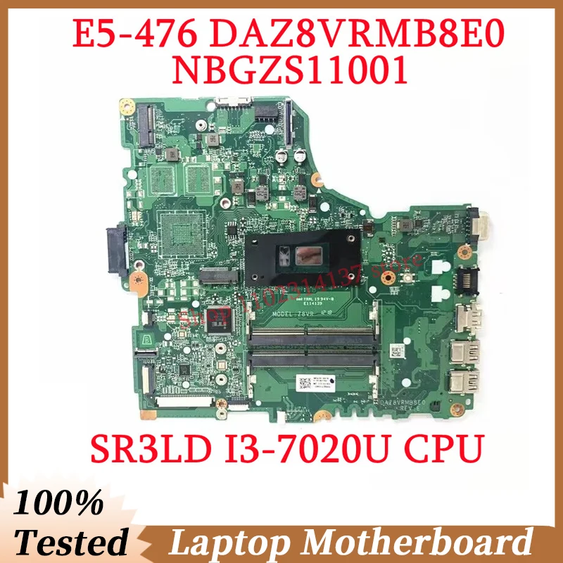 For Acer E5-476 E5-476G DAZ8VRMB8E0 With SR3LD I3-7020U CPU Mainboard NBGZS11001 Laptop Motherboard 100%Full Tested Working Well