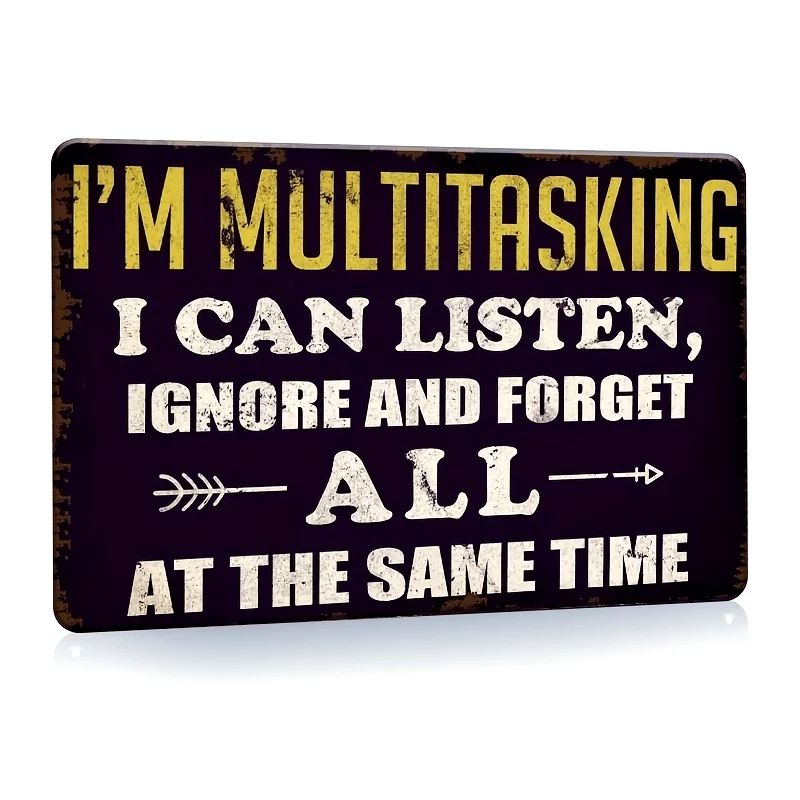 Funny Multitasking Metal Tin Sign I Can Listen Ignore and Forget Vintage Office Garage Wall Decor Man Cave Gift