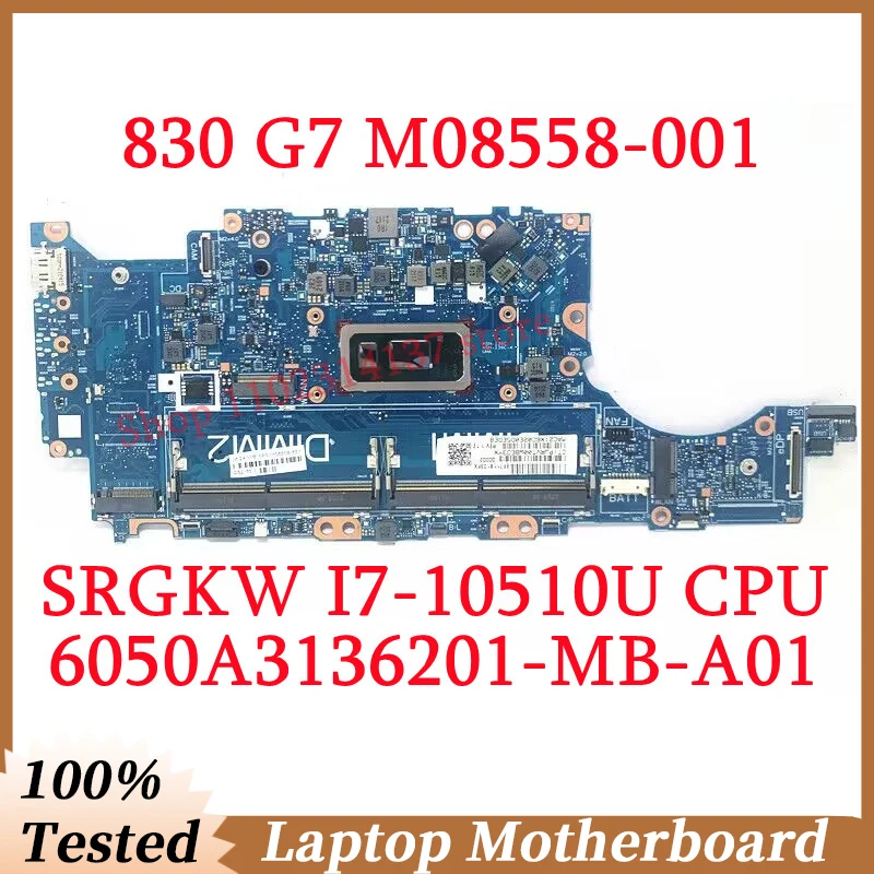 

For HP 830 G7 840 G7 M08558-001 M08558-501 M08558-601 W/SRGKW I7-10510U CPU 6050A3136201-MB-A01(A1) Laptop Motherboard 100% Test