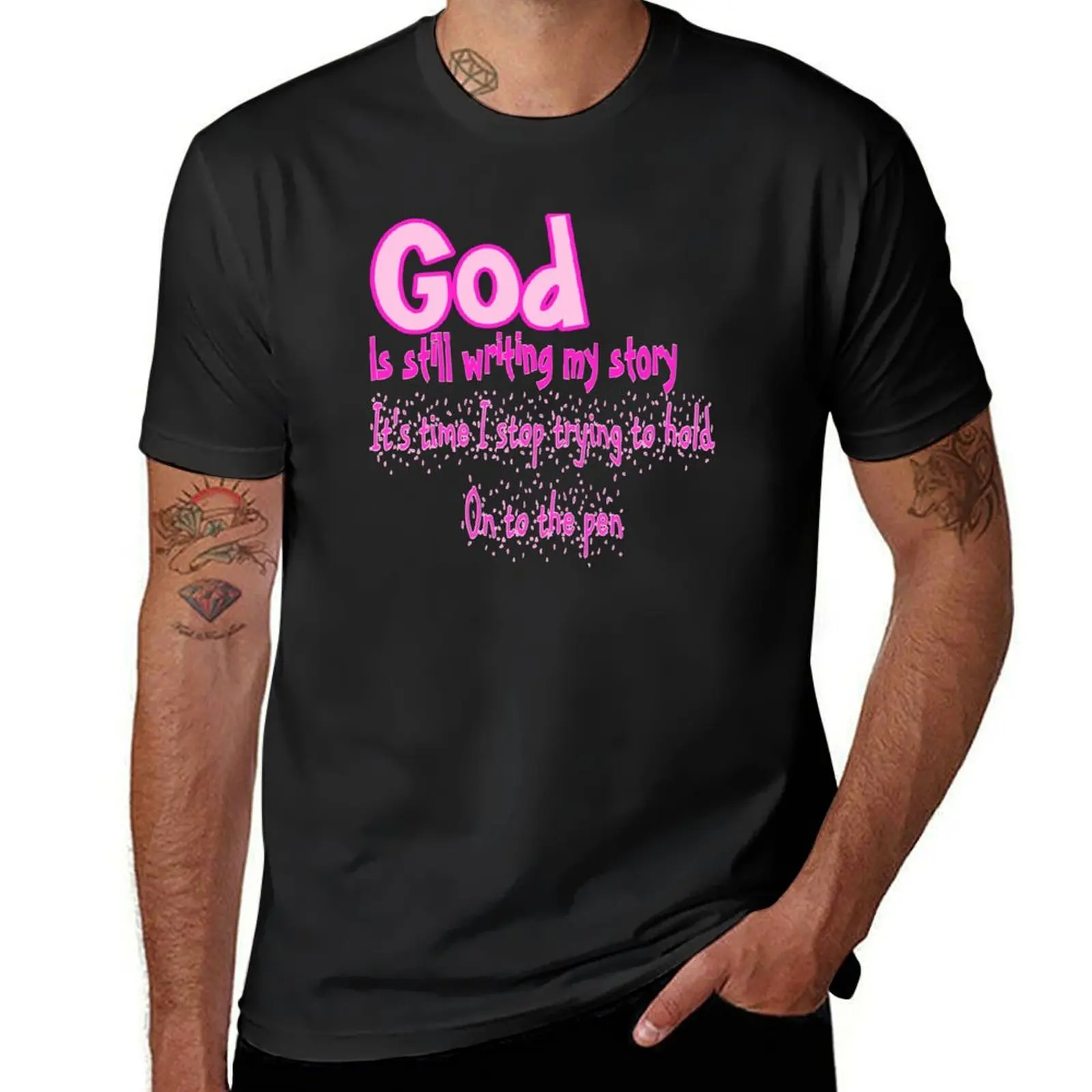 Pink quote God is still writing my story T-Shirt oversizeds customizeds sweat Men's cotton t-shirt