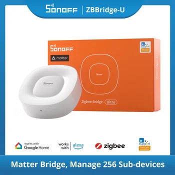 SONOFF ZBBridge-U Zigbee Matter Bridge Ultra يدعم 256 جهازًا فرعيًا SONOFF Zigbee سلكيًا إيثرنتًا لأمن المنزل الذكي عبر Alexa