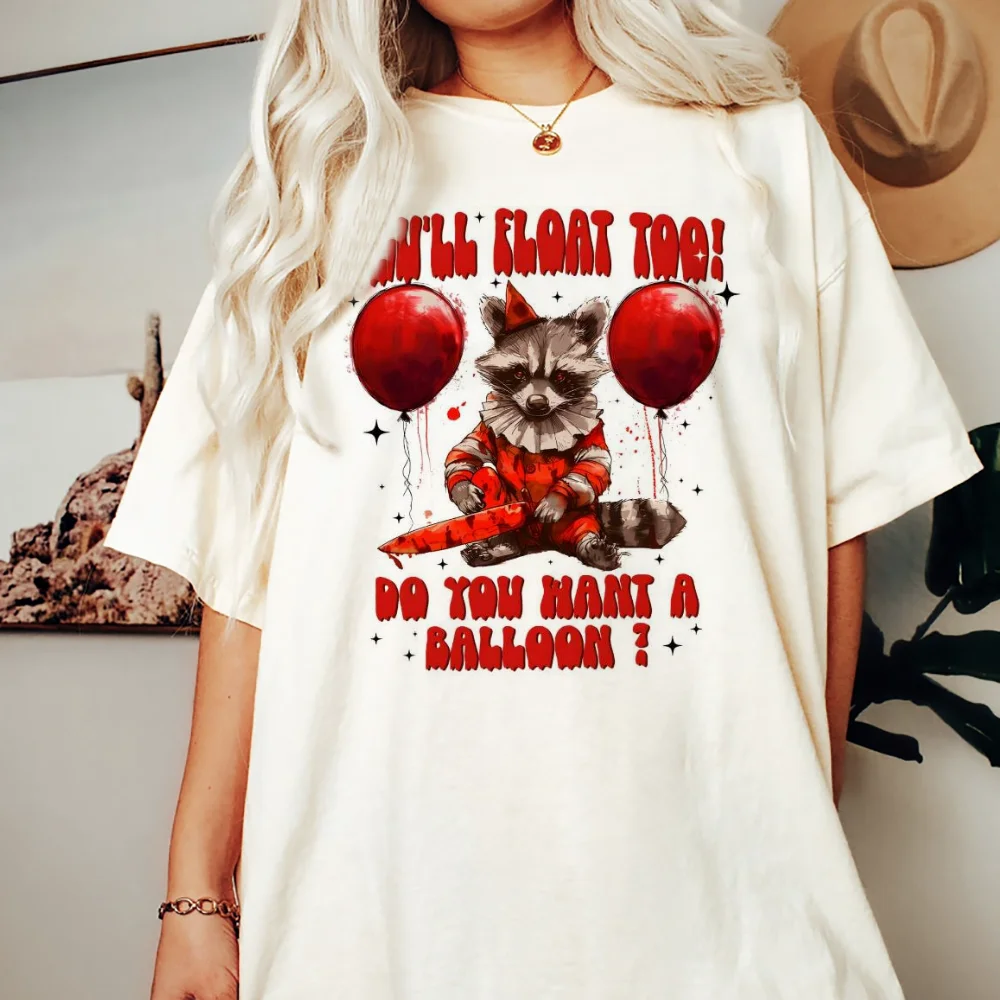 You Will Float Too Do You Want A Balloon Raccoon Pattern Trendy T-Shirt Printed Round Neck Short Sleeve Casual Style Top T-Shirt