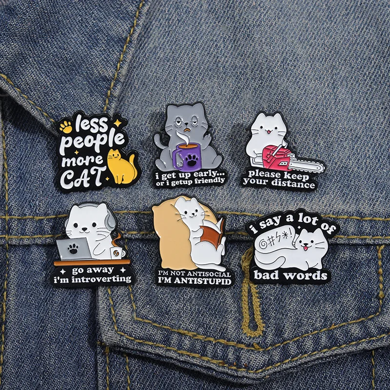 Less People More Cats Enamel Pin Angry Sleepy Stuff Kitten Brooch Cute Animal Lapel Badge Backpack Jewelry Gifts For Kid Friends