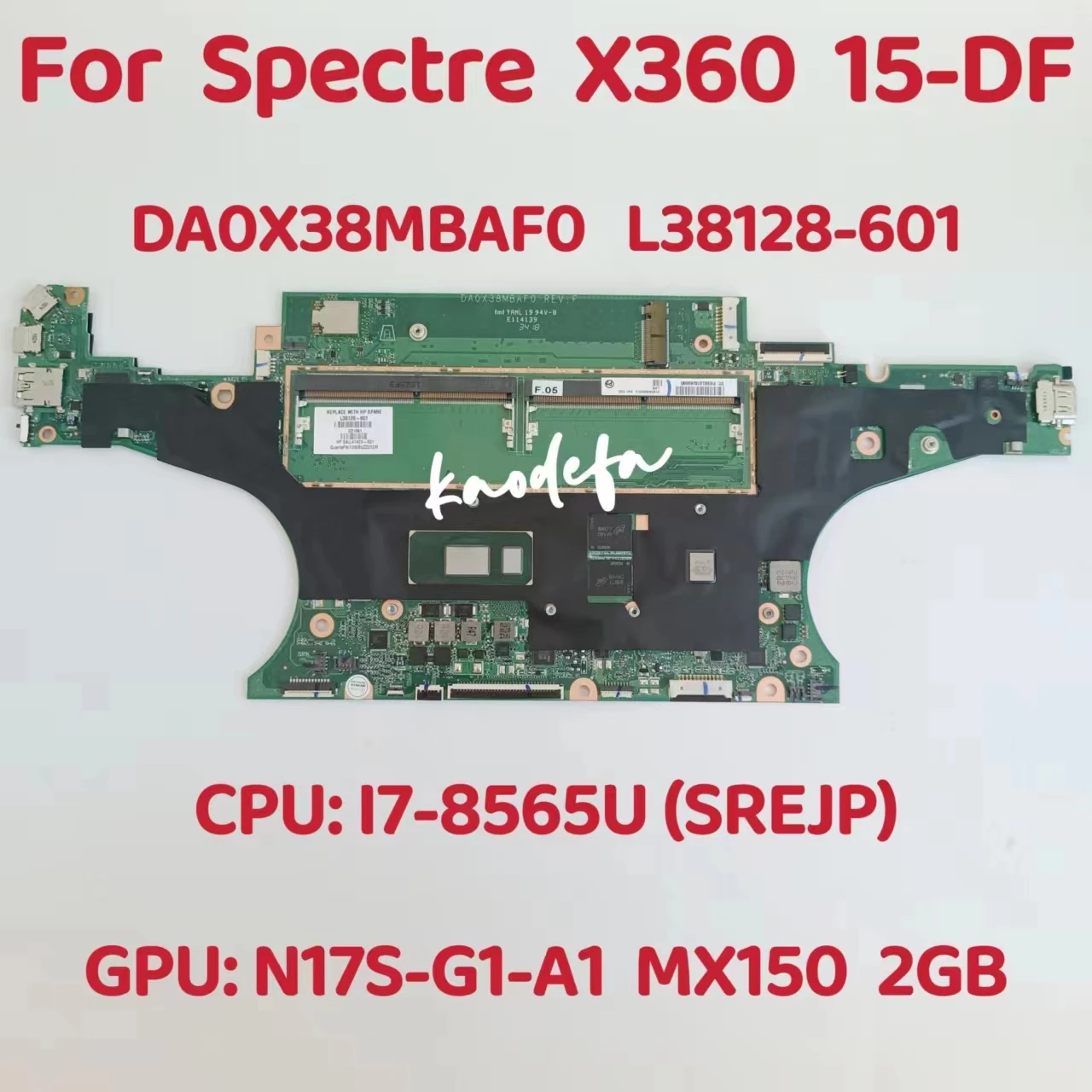 DA0X38MBAF0 For HP Spectre X360 15-DF Laptop Motherboard CPU: I7-8565U SREJP GPU: MX150 2GB DDR4 L38128-601 L38128-001 Test Ok