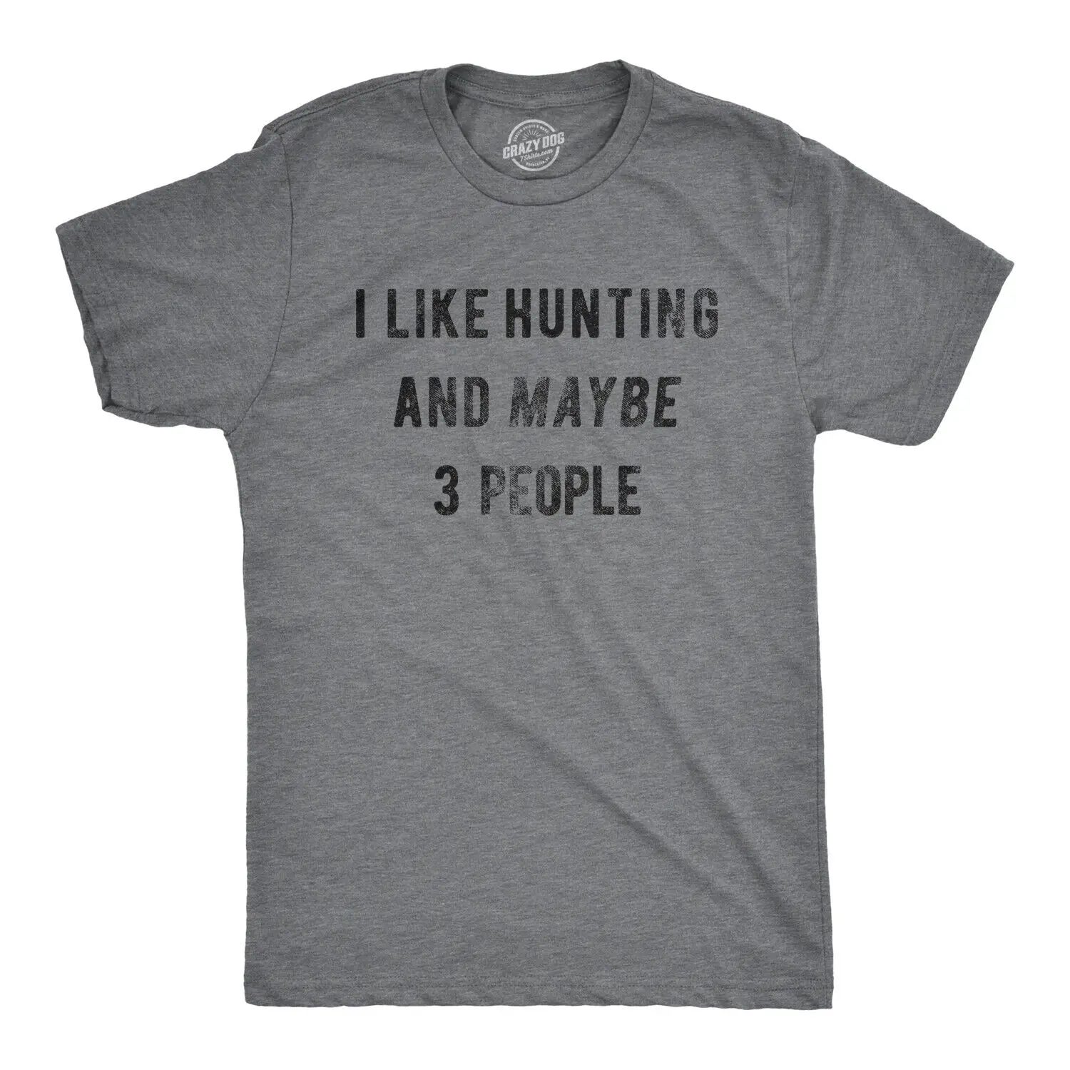 

Mens I Like Hunting And Maybe 3 People T shirt Funny Gift for Hunter Deer Hunt