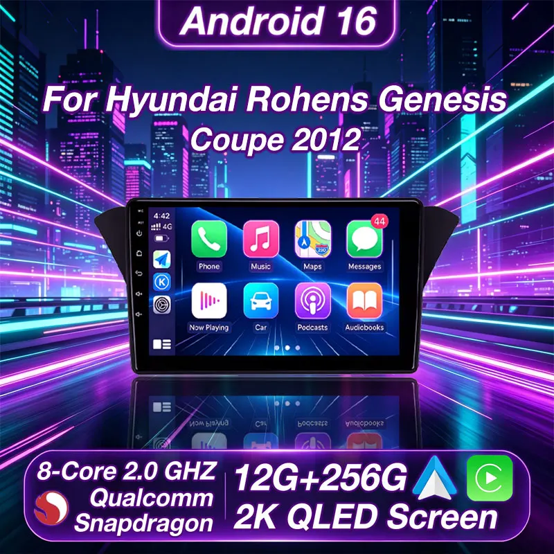 Android 16 Car Radio For Hyundai Rohens Genesis Coupe 2012 Stereo Head Unit Multimedia Player GPS Navigation WIFI BT Carplay DSP