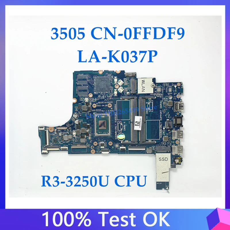 

High Quality Mainboard CN-0FFDF9 0FFDF9 FFDF9 For DELL 3505 Laptop Motherboard GDI53 LA-K037P With R3-3250U CPU 100% Full Tested