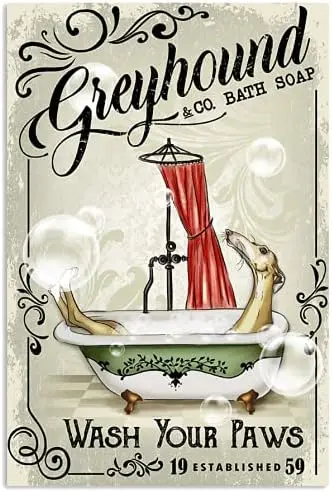 1p, IN Greyhound Bath Wash Your Paws Vintage Metal Tin Sign Vertical Poster For Bedroom Bathroom Living Room Kitchen Home Decora