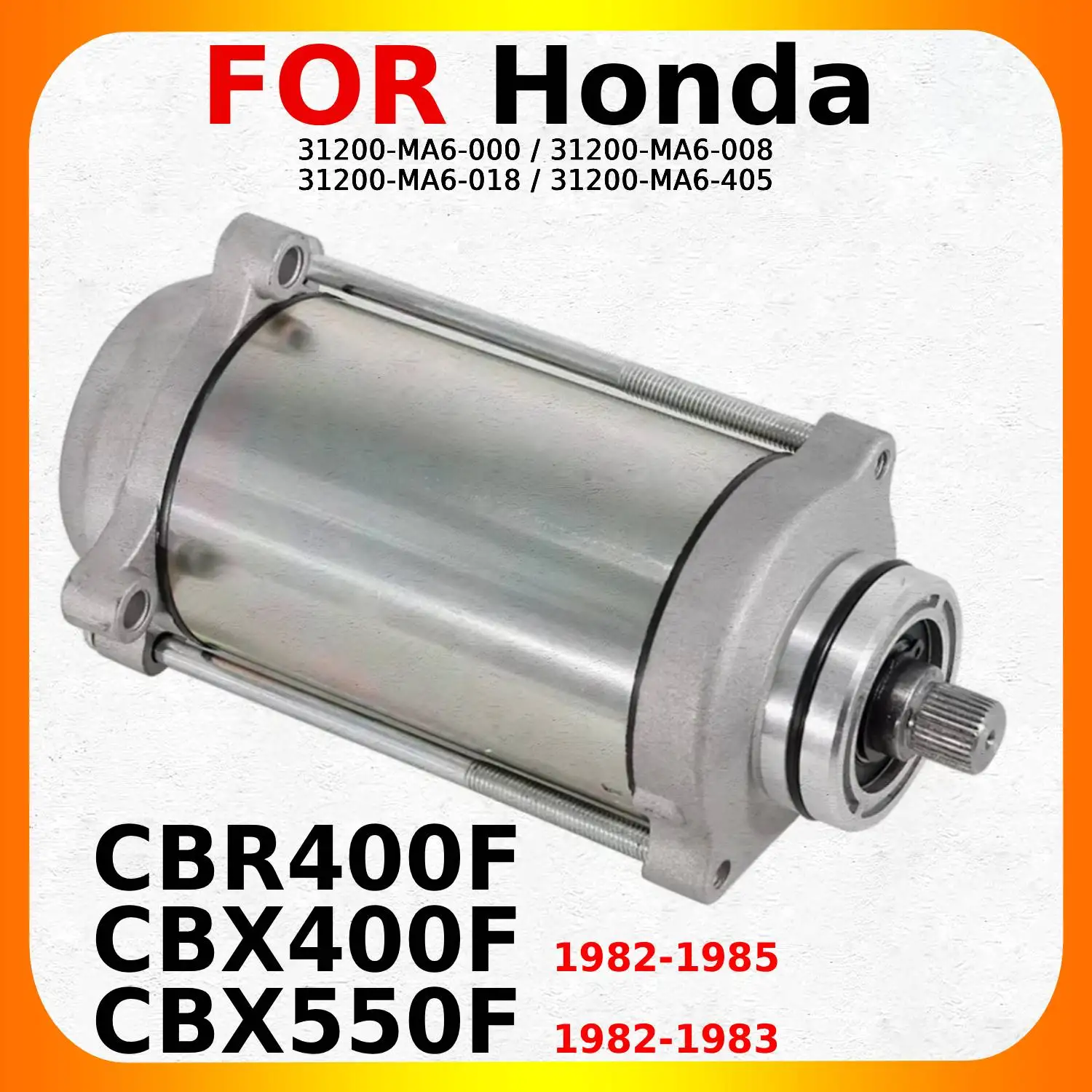 Motorcycle Starter Motor For Honda CBX400F CBX550F CBR400F 1982 1983 1984 1985 Years 31200-MA6-000 31200-MA6-008 31200-MA6-018