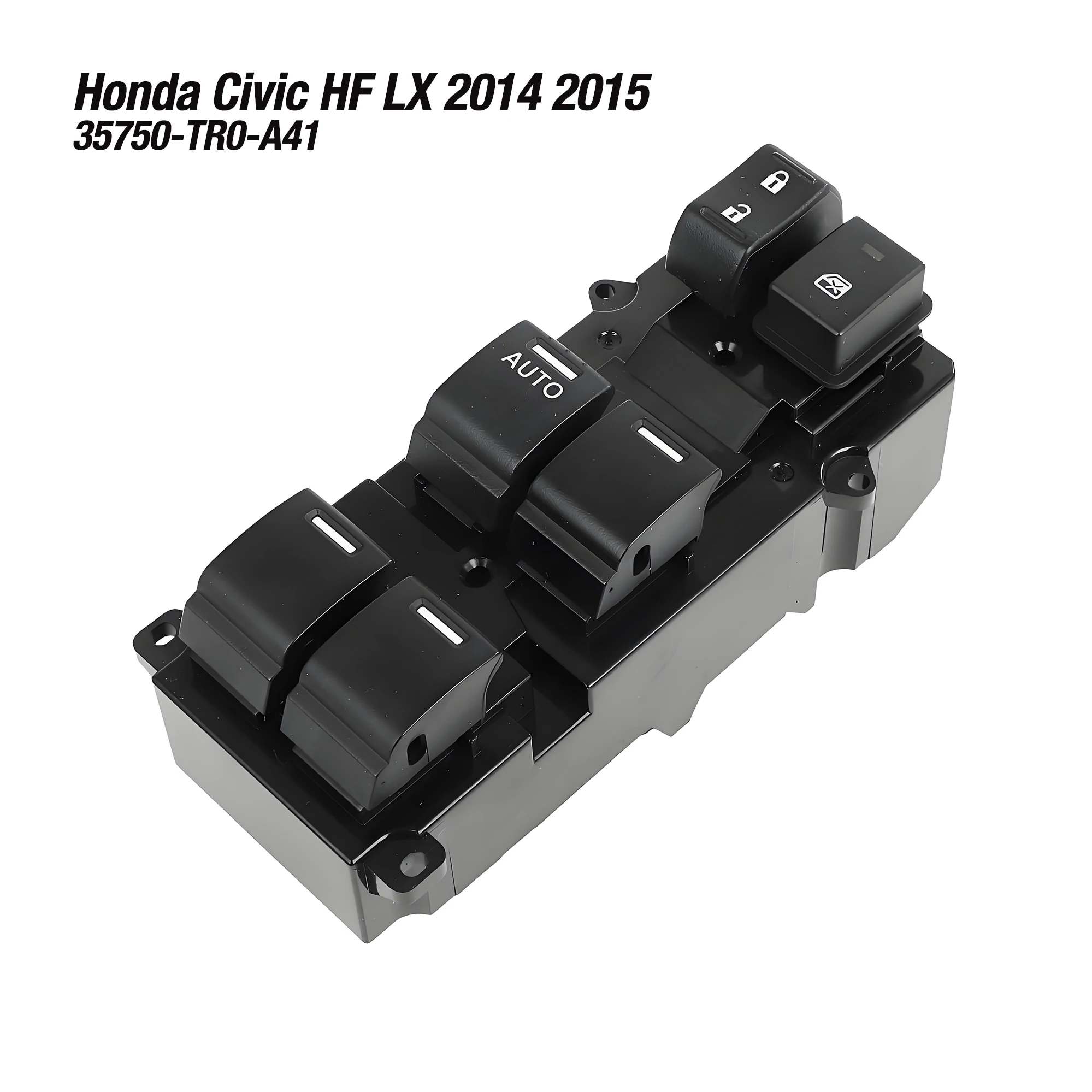 

35750-TR0-A41 35750TR0A41 для Honda Civic HF LX SE 1.8L 2014 2015, главный левый водитель, электрический переключатель управления стеклоподъемником