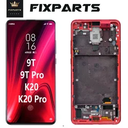 Super Amoled Screen For Xiaomi Mi 9T Pro / Mi 9T Lcd Display Digitizer Parts For Xiaomi Redmi K20 Pro / K20 Screen With Frame