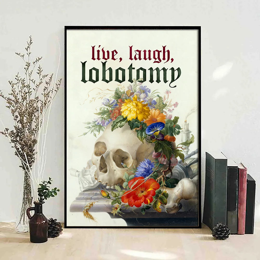 Live Laugh Lobotomy Vintage Ironic Dark Humour Eclectic Art Painting, Vanitas Still Life Pictures, Print Canvas Posters, Wall De