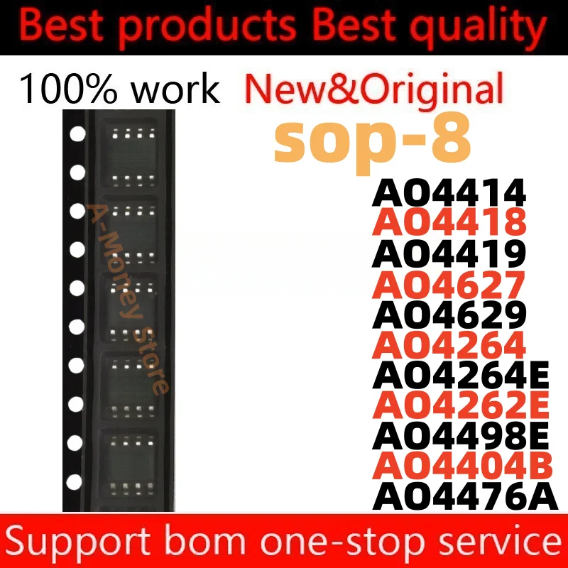 

(10pcs)AO4629 AO4264 AO4404B AO4418 AO4414 AO4419 AO4627 AO4476A AO4262E AO4264E AO4498E sop-8