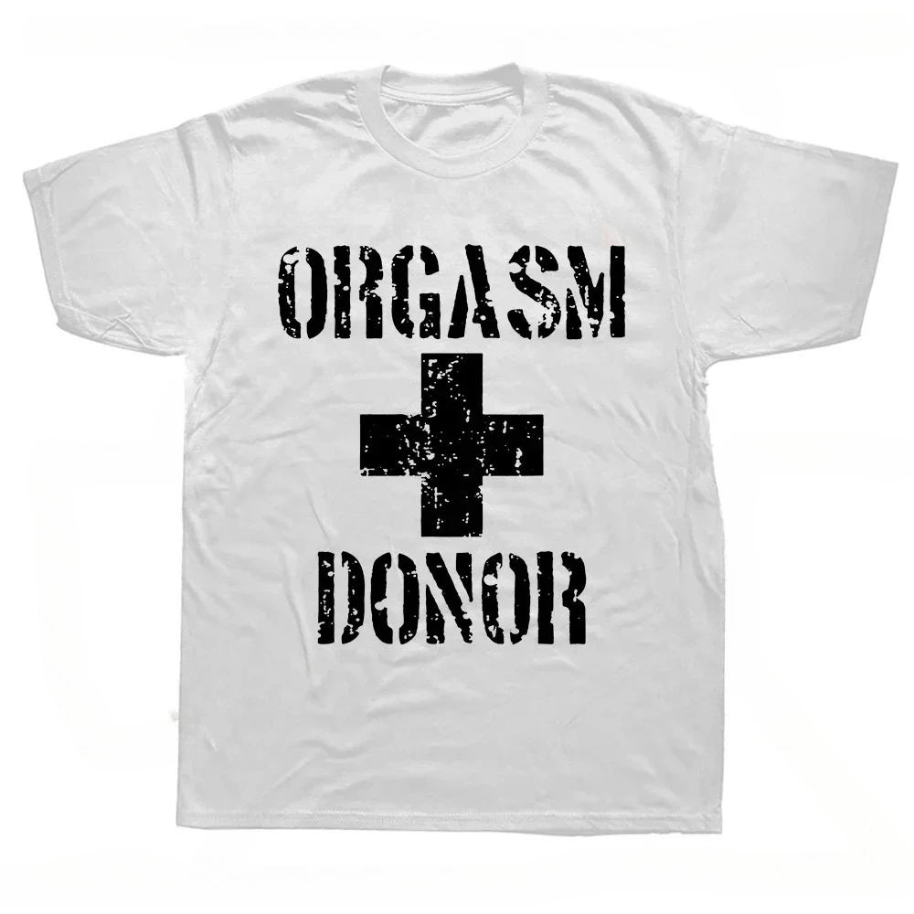 Black Humor Orgasm Donor Funny American Novelty Graphic Women T Shirt Fashion Casual Streetwear Men Tshirt Hipster Summer Tees