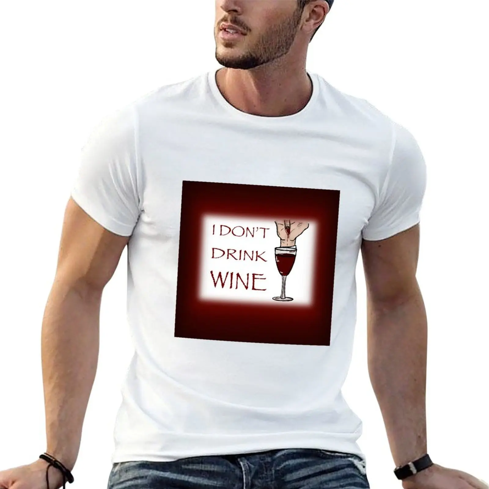 I Don’t Drink Wine (Dracula) T-Shirt t shirts cotton 100% man t shirt luxury T-Shirt