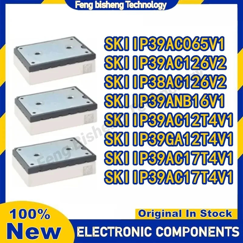 SKIIP38AC126V2 SKIIP39ANB16V1 SKIIP39AC065V1 SKIIP39AC126V2 SKIIP39AC17T4V1 SKIIP38AC12T4V1 SKIIP39AC12T4V1 SKIIP39GA12T4V1