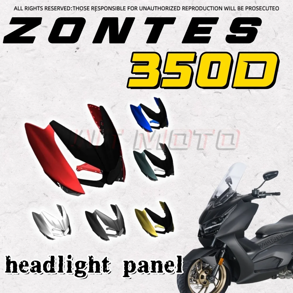 For ZONTES 350D full car shell plastic shell head cover left and right front panel ZONTES D350 350d d 350 headlight cover