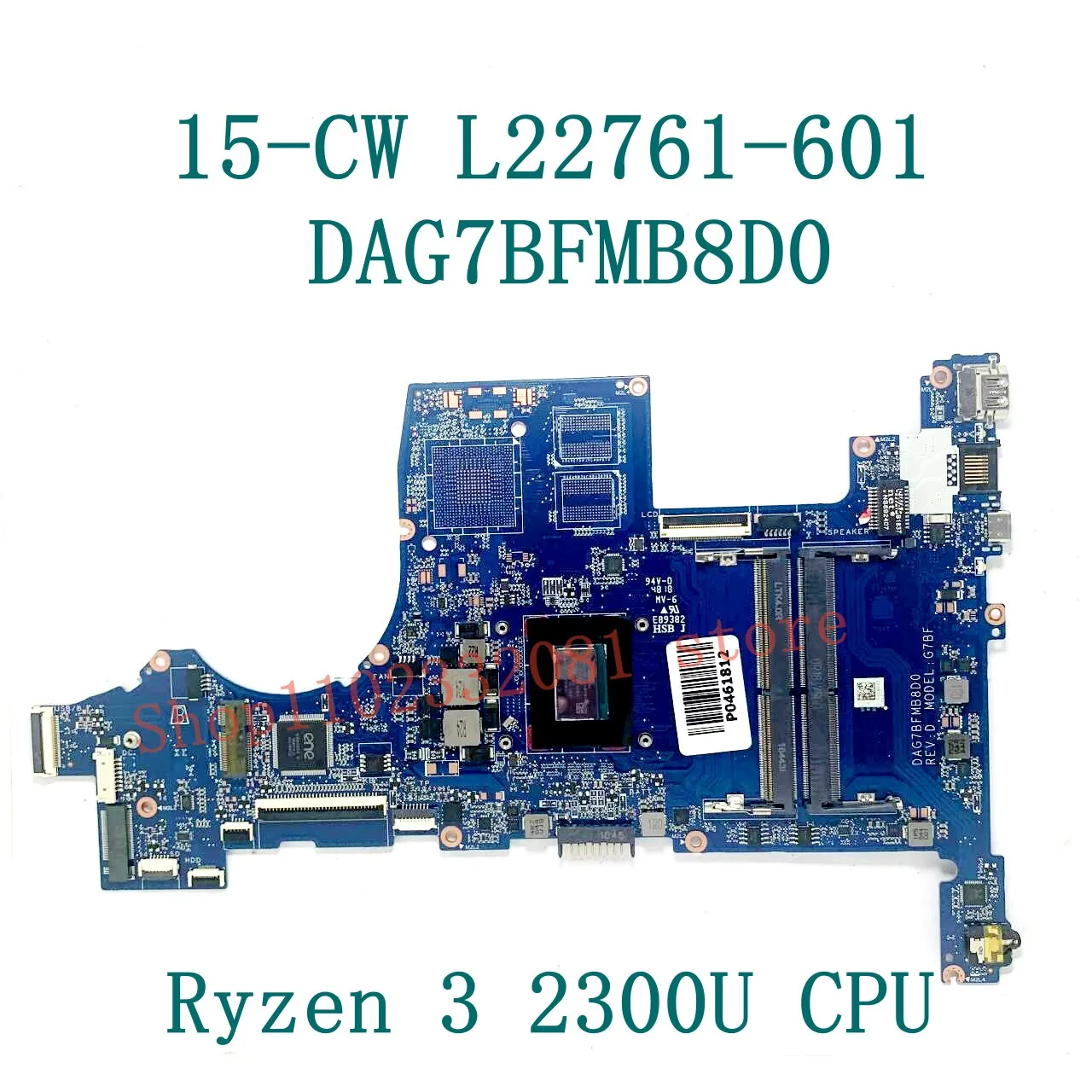 Mainboard L22761-601 L22762-601 DAG7BFMB8D0 For HP 15-CW 15Z-CW Laptop Motherboard With R3 2300U / R5 2500U CPU 100% Full Tested