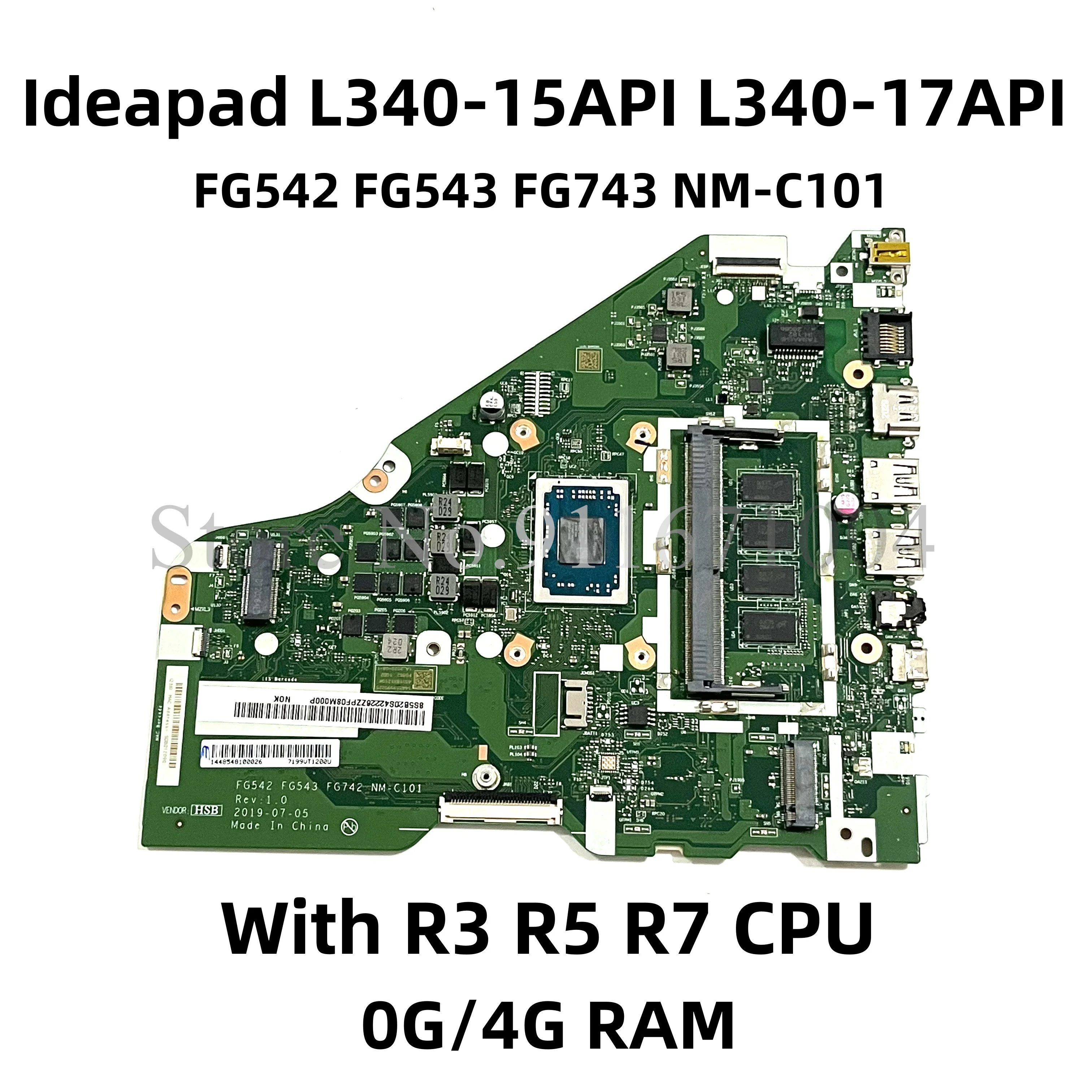 For Lenovo Ideapad L340-15API L340-17API V155-15API laptop motherboard With AMD R3 R5 R7 CPU RAM 4G FG542 FG543 FG743 NM-C101