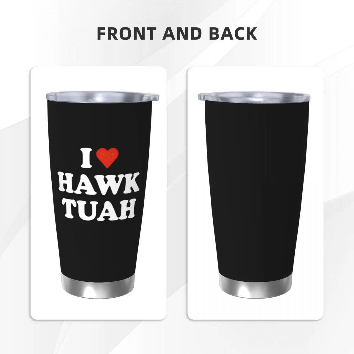 I Love Hawk Tuah Insulated Tumbler with Straws Funny Meme Vacuum Coffee Mugs Office Home Car Bottle Cup, 20oz