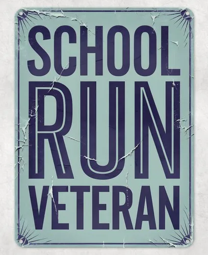 Funny School Run Veteran Metal Poster Wall Tin Sign Man Cave Shed Home Plaque --Tin Sign