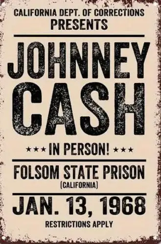 JOHNNY CASH METAL TIN SIGN MUSIC PROMO JOHNNY CAHSH FOLSOM STATE PRISON PROMO sign
