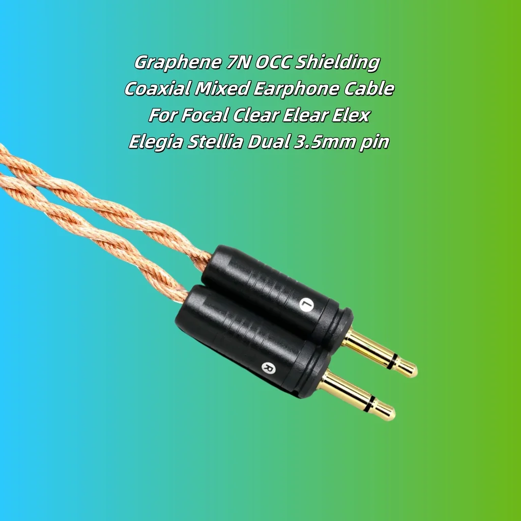 Cable de auriculares Coaxial mixto con blindaje de grafeno 7N OCC para Focal Clear Elear Elex Elegia Stellia Dual 3,5mm pin 8269
