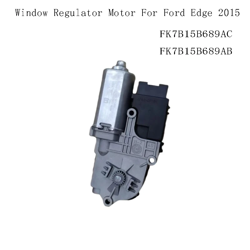 FK7B15B689AC Window Regulator Motor For Ford Edge 2015 Sunroof Moon Roof Motor FK7B15B689AB