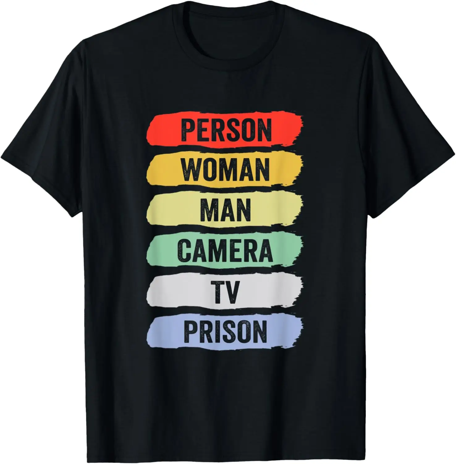 

Person Woman Man Camera TV Prison T-Shirt