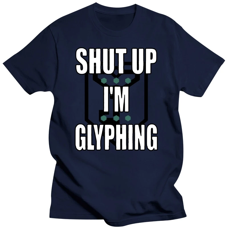 Men tshirt Ingress Shut Up Im Glyphing T shirt for Resistance Classic T Shirt Printed T-Shirt tees top