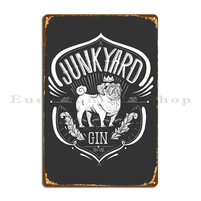 Junkyard Gin Metal Sign Rusty Club Wall Cave Wall Decor Printing Tin Sign Poster