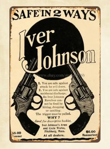 1904 Ad Iver Johnson Hammer Hammerless Revolvers Guns ammo metal tin sign sign