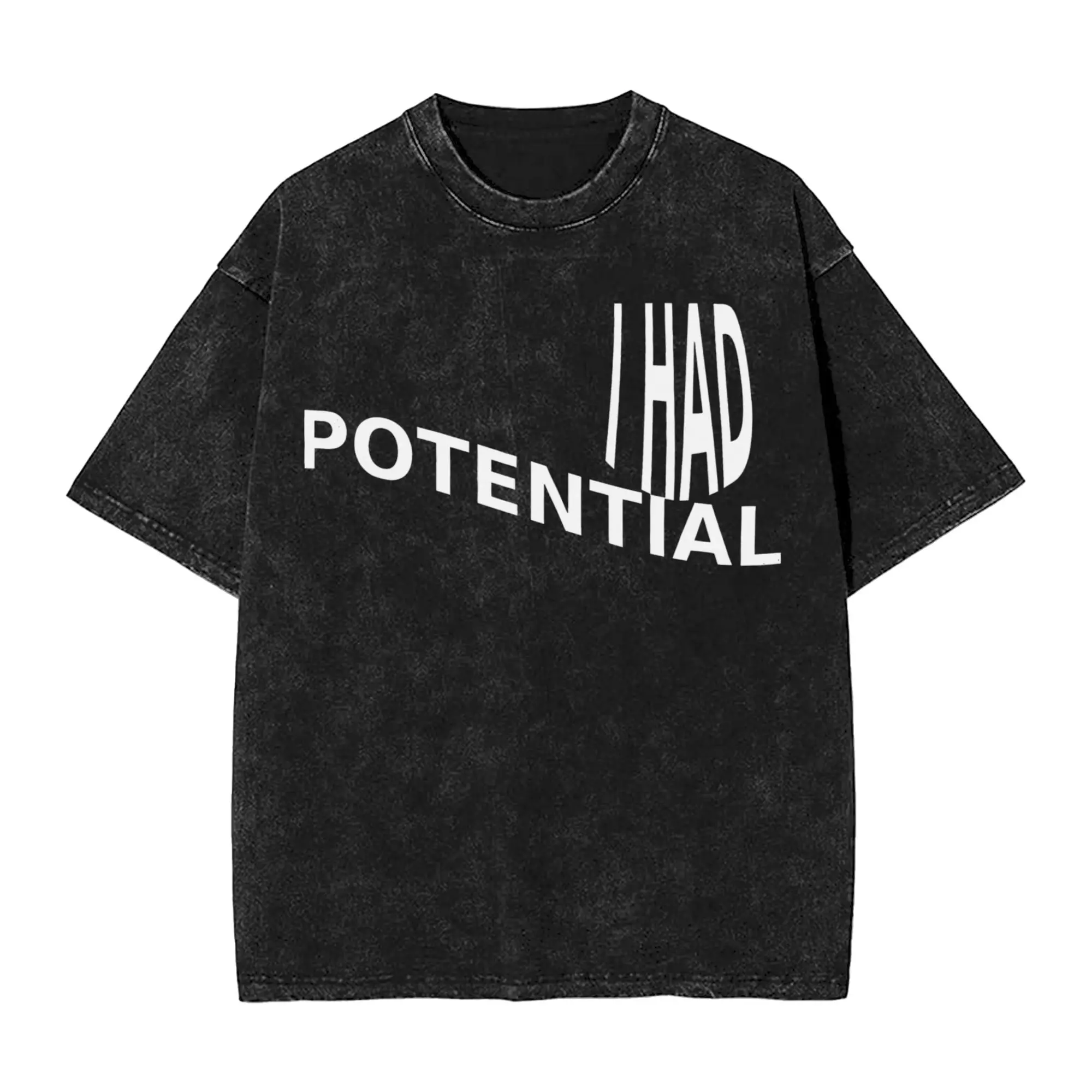 I Had Potential T Shirt  Trending T Shirts Short Sleeve Awesome Tshirt Summer Cotton O-Neck Oversize Clothing