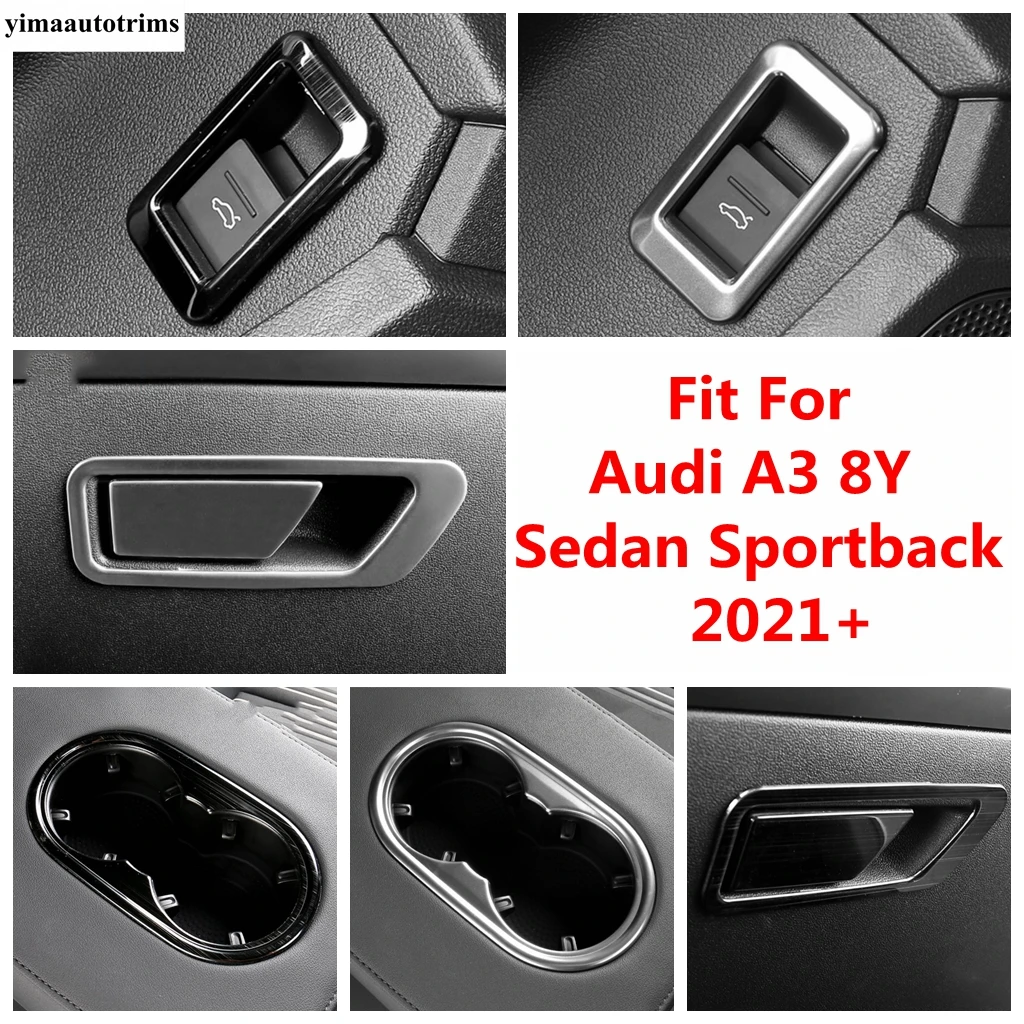 

Water Cup Panel / Glove Box / Rear Tail Door Button Cover Trim Interior Accessories For Audi A3 8Y Sedan Sportback 2021 - 2024